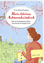 Mein kleines Achtsamkeitsbuch Cover des Buches Mein kleines Achtsamkeitsbuch (ISBN: 9783957990297)