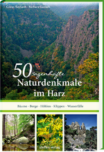 50 sagenhafte Naturdenkmale im Harz Cover des Buches 50 sagenhafte Naturdenkmale im Harz (ISBN: 9783957991065)