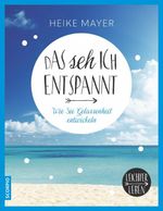 Das seh ich entspannt Cover des Buches Das seh ich entspannt (ISBN: 9783958030435)