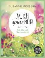 Ja, ich spüre mehr Cover des Buches Ja, ich spüre mehr (ISBN: 9783958030442)