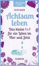 Achtsam leben Cover des Buches Achtsam leben (ISBN: 9783958032019)