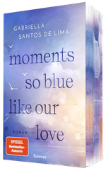 Moments So Blue Like Our Love (Blue Eternity 1) Cover des Buches Moments So Blue Like Our Love (Blue Eternity 1) (ISBN: 9783958188235)