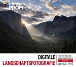 Digitale Landschaftsfotografie: Fotografieren wie Ansel Adams und Co. (mitp Edition Profifoto) Cover des Buches Digitale Landschaftsfotografie: Fotografieren wie Ansel Adams und Co. (mitp Edition Profifoto) (ISBN: 9783958452381)