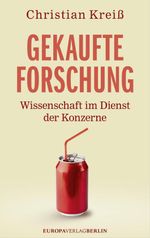 Gekaufte Forschung Cover des Buches Gekaufte Forschung (ISBN: 9783958905191)
