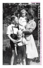 Zeitgeschichte. Schicksal. Selbstbestimmung. Cover des Buches Zeitgeschichte. Schicksal. Selbstbestimmung. (ISBN: 9783958940833)