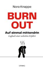 Burnout – auf einmal mittendrin Cover des Buches Burnout – auf einmal mittendrin (ISBN: 9783958942318)