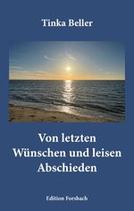 Von letzten Wünschen und leisen Abschieden Cover des Buches Von letzten Wünschen und leisen Abschieden (ISBN: 9783959042864)