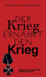 Der Krieg ernährt den Krieg. Wallenstein-Materialien Cover des Buches Der Krieg ernährt den Krieg. Wallenstein-Materialien (ISBN: 9783959059428)