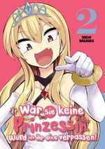Wär sie keine Prinzessin, würd ich ihr eine verpassen! - Band 2 Cover des Buches Wär sie keine Prinzessin, würd ich ihr eine verpassen! - Band 2 (ISBN: 9783959560399)