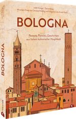 Bologna Cover des Buches Bologna (ISBN: 9783959617307)