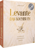 Levante. Das Kochbuch. Cover des Buches Levante. Das Kochbuch. (ISBN: 9783959618106)