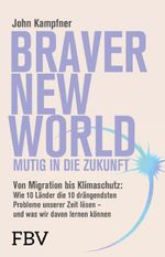 Braver New World – Mutig in die Zukunft Cover des Buches Braver New World – Mutig in die Zukunft (ISBN: 9783959728300)