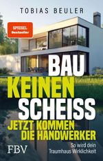 Bau keinen Scheiß – Jetzt kommen die Handwerker Cover des Buches Bau keinen Scheiß – Jetzt kommen die Handwerker (ISBN: 9783959728331)