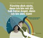 Fürchte dich nicht, denn ich bin mit dir; hab keine Angst, denn ich bin dein Gott (Jesaja 41,10) Cover des Buches Fürchte dich nicht, denn ich bin mit dir; hab keine Angst, denn ich bin dein Gott (Jesaja 41,10) (ISBN: 9783960384458)