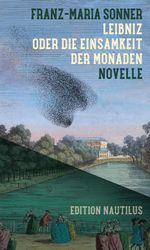 Leibniz oder Die Einsamkeit der Monaden Cover des Buches Leibniz oder Die Einsamkeit der Monaden (ISBN: 9783960545064)