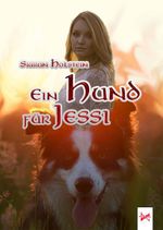 Ein Hund für Jessi Cover des Buches Ein Hund für Jessi (ISBN: 9783960771081)