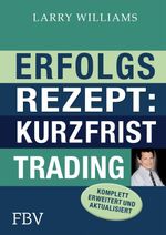 Erfolgsrezept: Kurzfristtrading Cover des Buches Erfolgsrezept: Kurzfristtrading (ISBN: 9783960927686)