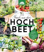 Frisch aus dem Hochbeet –Das Praxisbuch Cover des Buches Frisch aus dem Hochbeet –Das Praxisbuch (ISBN: 9783960939146)