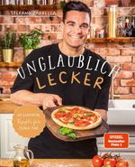 Unglaublich lecker Cover des Buches Unglaublich lecker (ISBN: 9783960962243)
