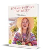 Einfach perfekt unperfekt Cover des Buches Einfach perfekt unperfekt (ISBN: 9783960963455)
