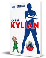 Ich bin Kylian Cover des Buches Ich bin Kylian (ISBN: 9783960964384)