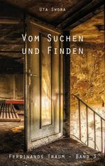 Vom Suchen und Finden Cover des Buches Vom Suchen und Finden (ISBN: 9783961032167)