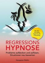 Regressionshypnose Cover des Buches Regressionshypnose (ISBN: 9783961118298)
