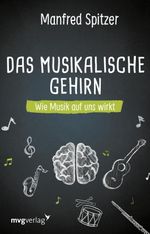 Das musikalische Gehirn Cover des Buches Das musikalische Gehirn (ISBN: 9783961216000)