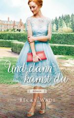 Und dann kamst du Cover des Buches Und dann kamst du (ISBN: 9783961224128)