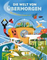 Die Welt von übermorgen – Wie sieht unsere Zukunft aus? Cover des Buches Die Welt von übermorgen – Wie sieht unsere Zukunft aus? (ISBN: 9783961295203)