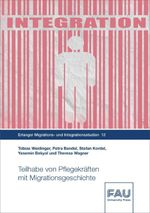 Teilhabe von Pflegekräften mit Migrationsgeschichte Cover des Buches Teilhabe von Pflegekräften mit Migrationsgeschichte (ISBN: 9783961478583)