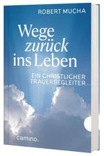 Wege zurück ins Leben Cover des Buches Wege zurück ins Leben (ISBN: 9783961572434)