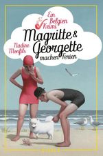 Magritte und Georgette machen Ferien Cover des Buches Magritte und Georgette machen Ferien (ISBN: 9783961612840)