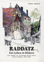 RADDATZ - Ein Leben in Bildern Cover des Buches RADDATZ - Ein Leben in Bildern (ISBN: 9783962295509)