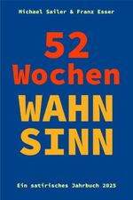 52 Wochen Wahnsinn Cover des Buches 52 Wochen Wahnsinn (ISBN: 9783962300401)