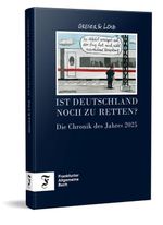 Ist Deutschland noch zu retten? Cover des Buches Ist Deutschland noch zu retten? (ISBN: 9783962512262)