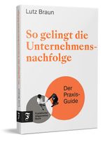 So gelingt die Unternehmensnachfolge Cover des Buches So gelingt die Unternehmensnachfolge (ISBN: 9783962512453)