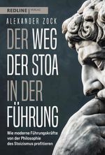 Der Weg der Stoa in der Führung Cover des Buches Der Weg der Stoa in der Führung (ISBN: 9783962676063)