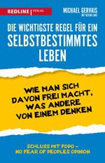 Die wichtigste Regel für ein selbstbestimmtes Leben Cover des Buches Die wichtigste Regel für ein selbstbestimmtes Leben (ISBN: 9783962676124)