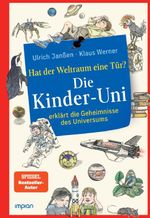Die Kinder-Uni: hat der Weltraum eine Tür? Cover des Buches Die Kinder-Uni: hat der Weltraum eine Tür? (ISBN: 9783962691592)