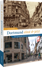Dortmund einst und jetzt Cover des Buches Dortmund einst und jetzt (ISBN: 9783963033704)