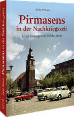 Pirmasens in der Nachkriegszeit Cover des Buches Pirmasens in der Nachkriegszeit (ISBN: 9783963035418)