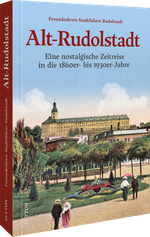 Alt-Rudolstadt Cover des Buches Alt-Rudolstadt (ISBN: 9783963036453)