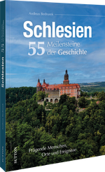 Schlesien. 55 Meilensteine der Geschichte Cover des Buches Schlesien. 55 Meilensteine der Geschichte (ISBN: 9783963036644)