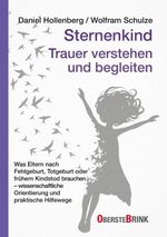 Sternenkind: Trauer verstehen und begleiten Cover des Buches Sternenkind: Trauer verstehen und begleiten (ISBN: 9783963040740)
