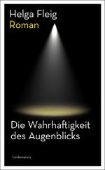 Die Wahrhaftigkeit des Augenblicks Cover des Buches Die Wahrhaftigkeit des Augenblicks (ISBN: 9783963082740)