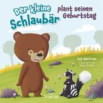 Der kleine Schlaubär plant seinen Geburtstag Cover des Buches Der kleine Schlaubär plant seinen Geburtstag (ISBN: 9783963625251)