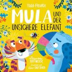 Mula und der unsichere Elefant Cover des Buches Mula und der unsichere Elefant (ISBN: 9783963720741)
