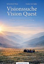 Visionssuche – Vision Quest Cover des Buches Visionssuche – Vision Quest (ISBN: 9783963960208)