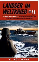 Landser im Weltkrieg 9: Zu Lande und zu Wasser Cover des Buches Landser im Weltkrieg 9: Zu Lande und zu Wasser (ISBN: 9783964033185)